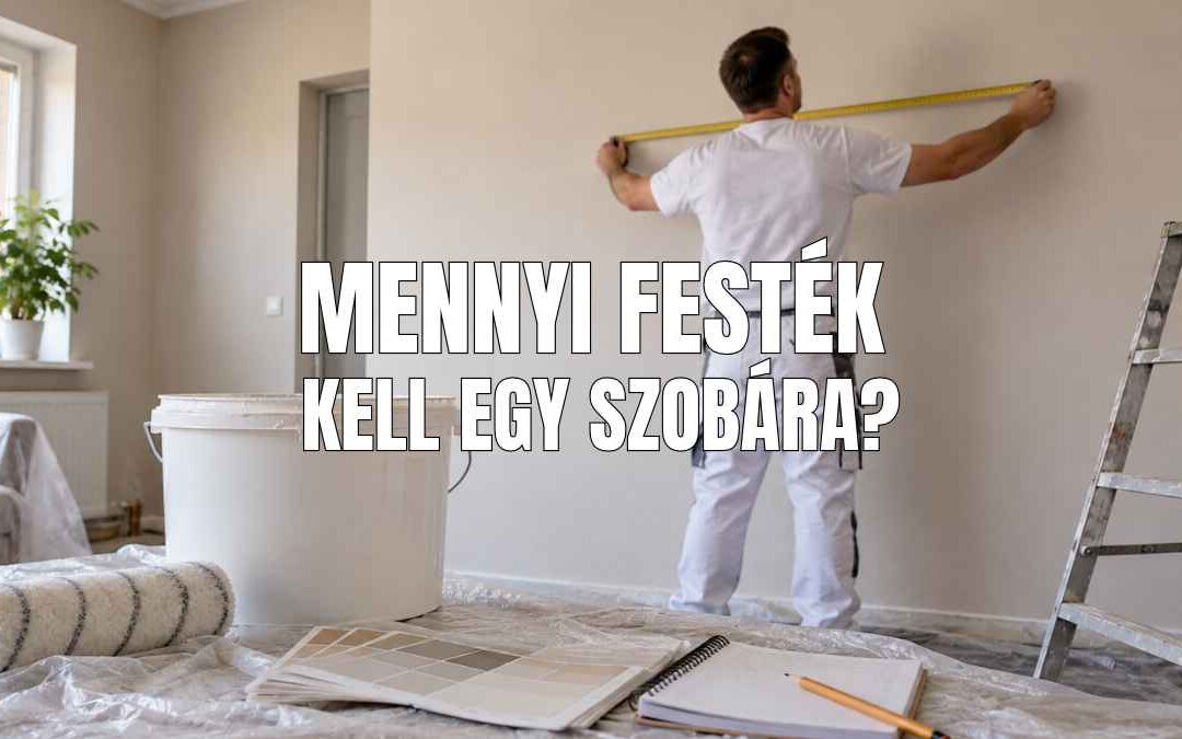 Mennyi festék kell egy szoba kifestéséhez? Így számold ki pontosan a szükséges mennyiséget!